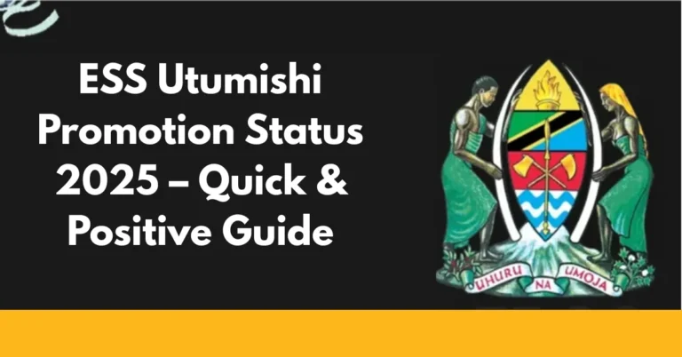 ESS Utumishi Promotion Status 2025 – Quick & Positive Guide