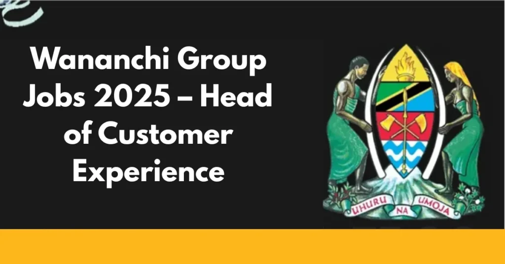 Wananchi Group Jobs 2025 – Head of Customer Experience