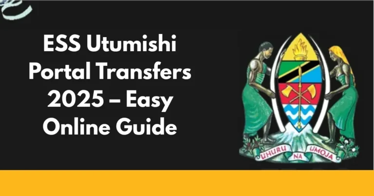 ESS Utumishi Portal Transfers 2025 – Easy Online Guide