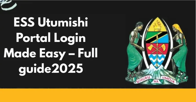 ESS Utumishi Portal Login Made Easy – Full guide2025