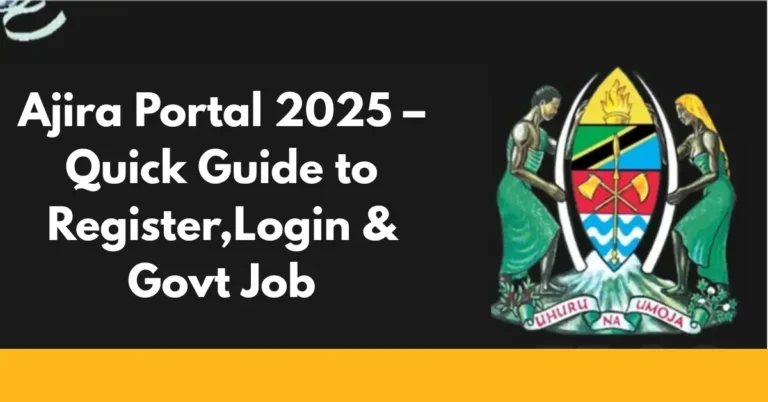 Ajira Portal 2025 – Quick Guide to Register,Login & Govt Job