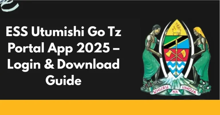 ESS Utumishi Go Tz Portal App 2025 – Login & Download Guide