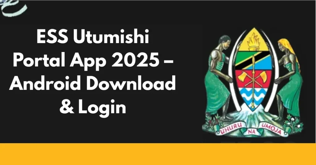 ESS Utumishi Portal App 2025 – Android Download & Login