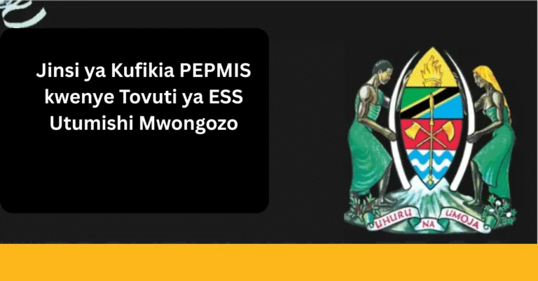 Jinsi ya Kufikia PEPMIS kwenye Tovuti ya ESS Utumishi Mwongozo